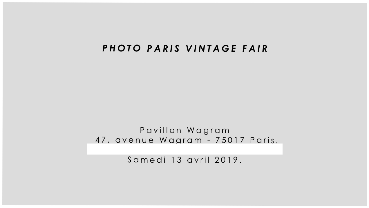 


PHOTO PARIS VINTAGE FAIR






Pavillon Wagram 
 47, avenue Wagram - 75017 Paris.
http://www.photoparisvintagefair.fr 
Samedi 13 avril 2019.  
                       